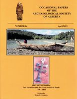 The Last Fort Standing: Fort Vermilion and the Peace River Fur Trade 1798 – 1830